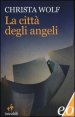 La citt&agrave; degli angeli
