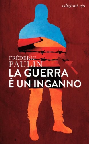 La guerra &egrave; un inganno
