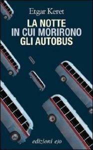 La notte in cui morirono gli autobus