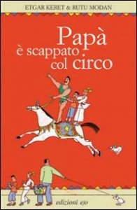 Pap&agrave; &egrave; scappato col circo