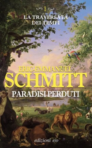Paradisi perduti. La traversata dei tempi