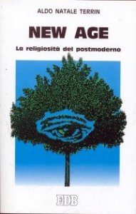 New Age. La religiosit&agrave; del postmoderno