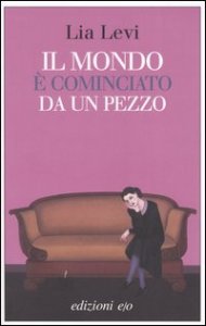 Il mondo &egrave; cominciato da un pezzo