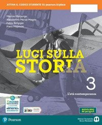 Luci Sulla Storia. Per La Scuola Media. Con E-book. Con Espansione Online. Vol. 3: Il Novecento