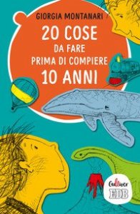 20 cose da fare prima di compiere 10 anni