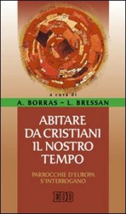 Abitare da cristiani il nostro tempo. Parrocchie d'Europa s'interrogano