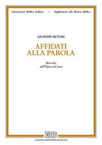 Affid&agrave;ti alla parola. Ricerche sull'Opera di Luca