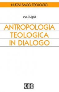 Antropologia teologica in dialogo