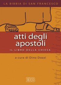 Atti degli apostoli - Il libro della chiesa