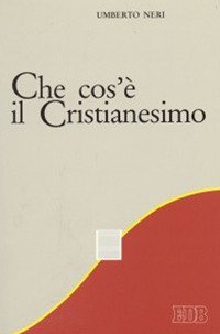 Che cos'&egrave; il cristianesimo