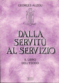 Dalla servit&ugrave; al servizio. Il libro dell'Esodo