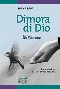Dimora di Dio - La fede nel quotidiano