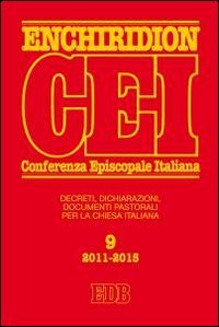 Enchiridion CEI. Decreti, dichiarazioni, documenti pastorali per la Chiesa italiana (2011-2015)