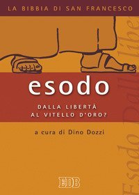 Esodo - Dalla libert&agrave; al vitello d'oro?