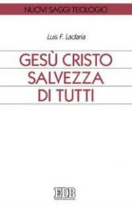 Ges&ugrave; Cristo salvezza di tutti
