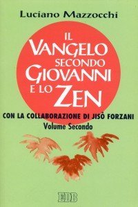 Il Vangelo secondo Giovanni e lo zen