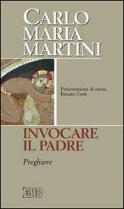Invocare il Padre - Preghiere