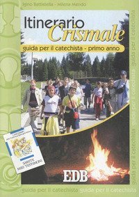 Itinerario crismale. Guida per il catechismo
