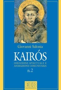 Kair&ograve;s. Direzione spirituale e animazione comunitaria