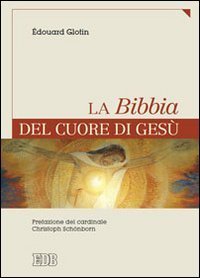 La Bibbia del cuore di Ges&ugrave;