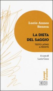 La dieta del saggio. Testo latino a fronte