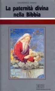 La paternit&agrave; divina nella Bibbia - Ciclo di conferenze (Milano, Centro Culturale S. Fedele)