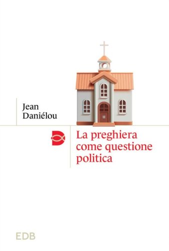 La preghiera come questione politica