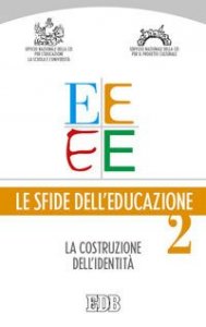 Le sfide dell'educazione. Vol. 2: Identit&agrave; e educazione. - Identit&agrave; e educazione