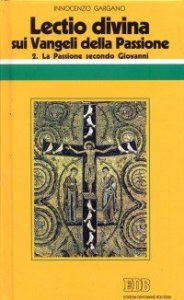 &laquo;Lectio divina&raquo; sui Vangeli della Passione
