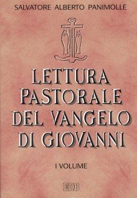 Lettura pastorale del Vangelo di Giovanni. Vol. 1: (cc. 1-4). - (cc. 1-4)