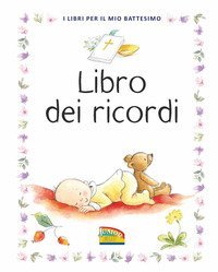 Libro dei ricordi. I libri per il mio battesimo