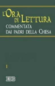 L'ora di lettura commentata dai Padri della Chiesa