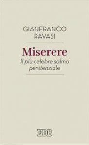 Miserere. Il pi&ugrave; celebre salmo penitenziale