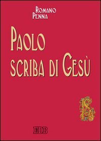 Paolo scriba di Ges&ugrave;