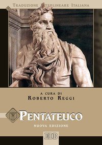 Pentateuco. Testo ebraico masoretico, versione greca dei Settanta, versione latina della Nova Vulgata, testo CEI 2008