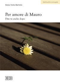 Per amore di Mauro - Dire tu anche dopo