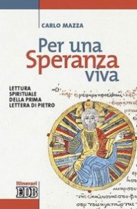 Per una speranza viva - Lettura spirituale della prima Lettera di Pietro