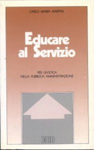 Per un'etica nella pubblica amministrazione - Educare al servizio