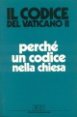 Perch&eacute; un codice nella Chiesa