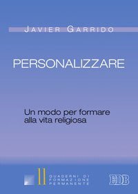 Personalizzare. Un modo per formare alla vita religiosa
