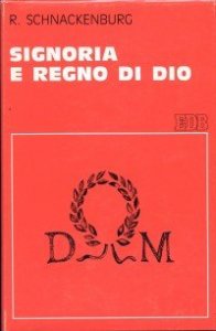 Signoria e regno di Dio - Uno studio di teologia biblica