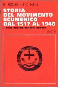 Storia del movimento ecumenico dal 1517 al 1948