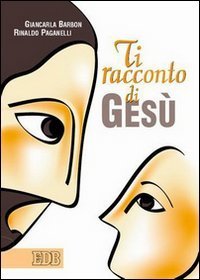 Ti racconto di Ges&ugrave;