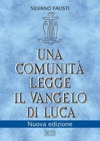 Una comunit&agrave; legge il Vangelo di Luca