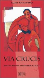 Via Crucis - Schema biblico di Giovanni Paolo II