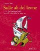Sulle ali del leone - A vela da Venezia a Corf&ugrave; navigando lungo le rotte della Serenissima