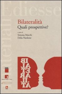 Bilateralit&agrave;: quali prospettive?