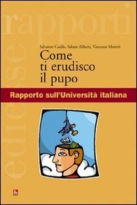 Come ti erudisco il pupo. Rapporto sull'Universit&agrave; italiana
