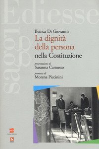La dignit&agrave; della persona nella Costituzione