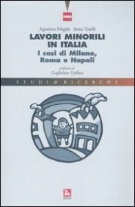 Lavori minorili in Italia. I casi di Milano, Roma e Napoli